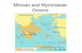 Minoan and Mycenaean Greece ... -Both Minoan and Mycenaean civilizations flourished during the Bronze Age-Each civilization was strongly influenced by its trade and other contacts