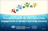 Strengthening family and community engagement …...The Strengthening family and community engagement in student learning resource has been designed as a ‘toolkit’ that allows
