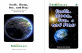 Earth, Moon, Sun, and Stars Earth,...getting too hot or too cold. Planets closer to the Sun are so hot that steel would melt. Planets farther away are way too cold. Earth has the right