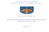 PRIVIND ACTIVITATEA PROCURATURII PENTRU ANUL 2018procuratura.md/file/2019-03-05_Raportul Public... · 2019-03-06 · Raport privind activitatea Procuraturii pentru anul 2018 Pagina