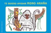 Te quiero ayudar mono araña - Murcielago Blancoeditorial.murcielagoblanco.com/images/pdf/Tequieroayudar...gustaban ya no existían en el bosque, otros porque como era un mono grande,