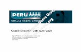 Oracle Security: Database Vault · ORACLE DATABASE VAULT HASTA EL 25 DE MAYO DE 2007 PRECIO ESPECIAL US$14,999 por procesador (ANTES US$20,000) CURSO GRATUITO DE DATABASE VAULT DICTADO