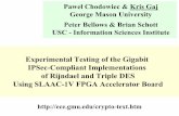 Experimental Testing of the Gigabit IPSec-Compliant ...Paweł Chodowiec & Kris Gaj George Mason University Peter Bellows & Brian Schott USC - Information Sciences Institute Experimental