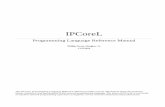 IPCoreL - Columbia Universitysedwards/classes/2010/w4115-fall/lrms/IPCoreL.pdfThe IPCoreL programming language reference manual contains a summary of the grammar, syntax, semantics,