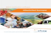 Bilim tarladan sofraya · 2015-08-04 · 2 Bilim tarladan sofraya tüketicileri koruyor Avrupa Gıda Güvenliği Otoritesi (EFSA), politika yapıcılarına gıdayla ilgili riskler