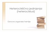 Heterociklična jedinjenja (heterociklusi) za organsku hemiju i...Heterociklusi •Heterociklična jedinjenja su ona koja u prstenu, pored ugljikovog atoma, sadrže jedan ili više