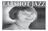 EARSHOT JAZZ · May 2015 • Earshot Jazz • 3 A World of Jazz in Seattle LetteR fRom the DiRectoR m i S S i o n S t At e m e n t Earshot Jazz is a non-profit arts and service organization