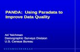 PANDA: Using Paradata to Improve Data Quality · PANDA: Using Paradata to Improve Data Quality Ari Teichman Demographic Surveys Division U.S. Census Bureau. 2 Overview of Presentation