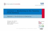 Lecture 1: Marketing in the Twenty- First Century · Lecture 1: Marketing in the Twenty-First Century • Episode 2 • Prof. Ken Peattie Structure of the Episode 1. Marketing Defined