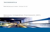 Guide Services Integration Framework (SIF) - Informatica Documentation/4/MDM_910... · Welcome to the Informatica MDM Hub Services Integration Framework Guide. This guide explains