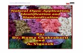 Natural Dyes: Application, Identification and …... ¾ Growing use of natural dyes in home craft works. ¾ Chemical characterization of colourant in flora and fauna. ¾ Replacement
