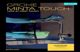 GROHE MinTA ToUCHGROHE minta tOucH SiMPle – SenSUAl – MoVinG Fall in love with the GROHE Minta Touch. With its innovative EasyTouch technology, it instinctively reacts to the slightest