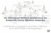 An SDN-based Network Architecture for Extremely Dense ......An SDN-based Network Architecture for Extremely Dense Wireless Networks H. Ali-Ahmad, C. Cicconetti, A. de la Oliva, V.