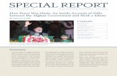 How Peace Was Made: An Inside Account of Talks between the ... · USIP.ORG SPECIAL REPORT 444 3 Background For more than four decades, Gulbuddin hekmatyar has been a prominent figure