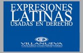 EXPRESIONES LATINAS - Universidad de Madridcb.villanueva.edu/alumno/adds/expresiones/latinas.pdf · Dice mucho de la calidad de un jurista el empleo fluido de las expresiones correctas.