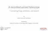 A recontextualized telescope · roundtable space for discussing ideas among the core participants, invited external collaborators, and audiences. We refer tothis zone as the “Thing”