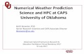 Numerical Weather Prediction Science and HPC at CAPS ... · 31.07.2017  · Numerical Weather Prediction Science and HPC at CAPS University of Oklahoma ... Probabilistic forecasting.