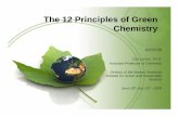The 12 Principles of Green Chemistry - IGSS'13igss.wdfiles.com/local--files/carl-lecher/Green5.pdfThe 12 Principles of Green Chemistry IGSS’09 Carl Lecher, Ph.D. Assistant Professor
