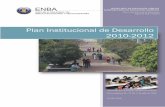 Plan Institucional de Desarrollo 2010-2012de los programas educativos de la Escuela y la certificación de la gestión institucional, serán, en principio, eficiente desarrollo de