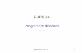 CURS 11: Programare dinamic ăstaff.fmi.uvt.ro/~daniela.zaharie/alg/ASD2018_curs11.pdfAlgoritmica - Curs 11 16 Etapele principale în aplicarea programării dinamice 1. Se analizeaza