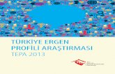 TÜRKİYE ERGEN PROFİLİ ARAŞTIRMASIBu bağlamda Türkiye Ergen Profili araştırmalarının ilki 1996, ikin - cisi 2008 ve üçüncüsü 2013 yıllarında Genel Müdürlüğümüz