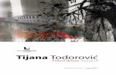 Tijana Todorović - Montenegrina.netmontenegrina.net/wp-content/uploads/2011/04/T.Todorovic-draft.pdfTijana infiltrirala u kompozicije narativnog i kontempativnog značenja, poput