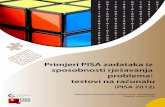 Primjeri PISA zadataka iz sposobnosti rješavanja …...Primjeri PISA zadataka iz područja sposobnosti rješavanja problema: testovi na računalu (PISA 2012) 18 • Gura kocku dokle