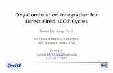 Oxy-Combustion Integration for Direct Fired sCO2 Cycles v2sco2symposium.com/papers2016/OxyFuel/202pres.pdf• Supercritical Oxy‐combustion – Combustion occurs at supercritical