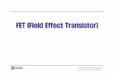 FET (Field Effect Transistor) FET.pdf · PDF file 2014-12-29 · BJT에비해아주작은면적으로만들수있고 전력소모도매우적어서 고집적디지털및아날로그반도체IC