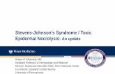 Stevens-Johnson’s Syndrome / Toxic Epidermal Necrolysis ... S020 - Micheletti - 13249...Stevens-Johnson’s Syndrome / Toxic Epidermal Necrolysis: An update . 1 • Prodrome of fever,
