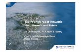 Past, Present and Future - METEO FRANCE · Past, Present and Future Page 1 J-L Champeaux, J-L Cheze, P. Tabary Centre de Météorologie Radar Meteo-France • Evolution of the French