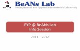 FYP @ BeANs Lab Info Session · The BeANs Lab. Bioengineered and Applied Nanomaterials Laboratory. Logistics • Lab: N1.3-B3-15 • The mentors – 1 Postdoc – 3 Graduate Students