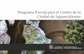 Presentación de PowerPoint - Ags IMPLAN · PDF file 2017-12-14 · IMPLAN (2013). Estudio de Programa Parcial del Centro Histórico y Barrios tradicionales. IMPLAN (2013). Planteamiento