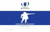 COACH’S DIARY · 2015-05-12 · WOrLd rUGBY Introduction TRAINING AND EDUCATION COACH’s dIArY ﬕ This coaching diary is intended for coaches who are at least at the level of