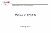Making an SPK File - NASA · Navigation and Ancillary Information Facility NIF Making an SPK File 3 Purpose •This tutorial provides guidance for writing an SPK file using software