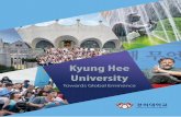 Kyung Hee University - Times Higher Education...Presidents (IAUP) was established under the leadership of Dr. Young Seek Choue (Founder of Kyung Hee University) with 4 other University