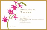 Introduction to Floriculture - Purdue University · 2019-02-21 · • Floriculture is a branch of horticulture that specializes in the science of cultivation of flowers • Flowers