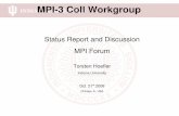 MPI3 Coll Workgroup - ETH Z · 2018-03-05 · MPI3 Coll Workgroup Status Report and Discussion MPI Forum Torsten Hoefler Indiana University Oct. 21st 2008 Chicago, IL, USA. MPI3 Collectives
