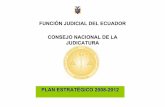 Consejo de la Judicatura | Consejo de la Judicatura ......11 OPORTUNIDADES • Cambio de la estructura en el país, a través de la nueva constitución para: • Fortalecer el Consejo