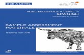 SAMPLE ASSESSMENT MATERIALS - Eduqas · GCE A LEVEL WJEC Eduqas GCE A LEVEL in SPANISH Teaching from 2016 ACCREDITED BY OFQUAL SAMPLE ASSESSMENT MATERIALS This Ofqual regulated qualiﬁcation