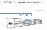 ROSSS - Salon bankarske opreme...na u istraživanju, proizvodnji i distribuciji metalnih konstrukcija za uprav-ljanje industrijskim i komercijalnim prostorima. Sva logistička rješenja