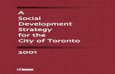 A Social Development Strategy for the City of Toronto...December 2001 By adopting this Social Development Strategy, Toronto City Council has made a commitment to improving the health