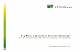 Cykla i gröna Kronoberg! · 2017-05-30 · Remissversion maj 2017 3 Inledning Cykel är ett energisnålt och miljövänligt transportmedel som samtidigt bidrar till förbättrad