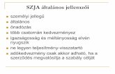 SZJA általános jellemzőigtk.uni-miskolc.hu/files/1515/SZJA+-+2012.pdfEgyes juttatások ( béren kívülinek nem minősülő) A 70. szerinti juttatások (16 % Szja és 27%-os Eho