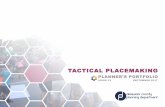 TACTICAL PLACEMAKING - Delaware County, Pennsylvania · Tactical placemaking is an increasingly popular approach to planning that emphasizes testing projects through a series of phases