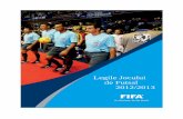 Legile Jocului de Futsal 2012/2013 - AJF Arad...Legile Jocului de Futsal 2012/2013 Editie autorizata de Subcomisia International Football Association Board. Reproducerea sau traducerea