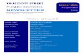 TRUSCOTT STREET · Truscott Street has gone and how privileged I know I am to be part of this school community. I think back to my first day in the playground before school and the