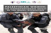 Palestinian Women - The Disproportionate Impact of the Israeli … · 2018-11-19 · 1. Introduction For over half a century, Israel has occupied Palestinian territory and subjected
