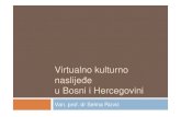 Virtualno kulturno naslijeđe u Bosni i Hercegovinipeople.etf.unsa.ba/~srizvic/Virtual-heritage-in-BH-2013.pdfMultimedia techniques in virtual museum applications in Bosnia and Herzegovina,