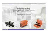 Longwall Mining · 2019-11-13 · 4 History of Longwall Mining 1900 1920 1940 1960 1980 2000 2020 Introduction of Belt Conveyors onto the coal face gives the first recognisable mechanised